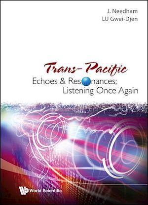Trans-pacific Echoes And Resonances; Listening Once Again
