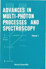 Advances In Multi-photon Processes And Spectroscopy, Volume 1