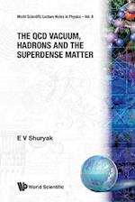 Qcd Vacuum, Hadrons And Superdense Matter, The