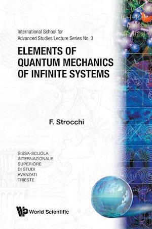 Elements Of Quantum Mechanics Of Infinite Systems