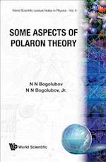Some Aspects Of Polaron Theory
