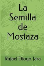 La Semilla de Mostaza