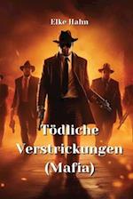 Tödliche Verstrickungen (Mafia)