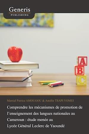 Comprendre les mécanismes de promotion de l'enseignement des langues nationales au Cameroun