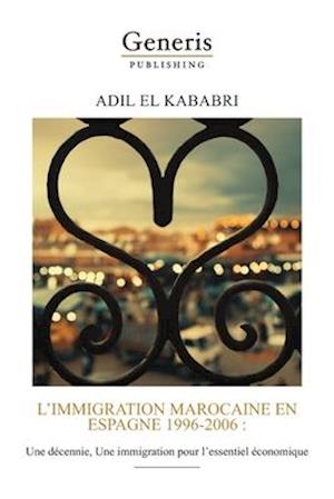 L'immigration marocaine en Espagne 1996-2006