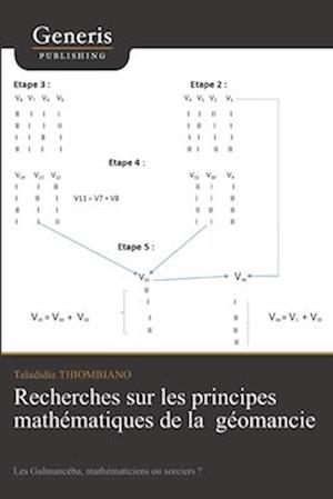 Recherches sur les principes mathématiques de la géomancie