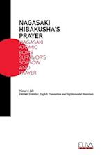 Nagasaki Hibakusha's Prayer: Nagasaki Atomic Bomb Survivor's Sorrow and Prayer 