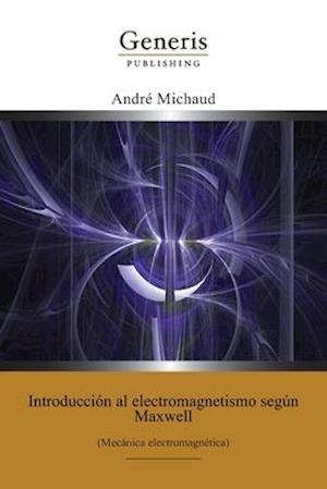 Introducción al electromagnetismo según Maxwell