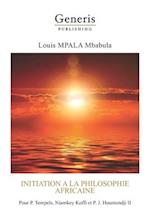 Initiation a la philosophie africaine