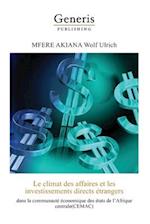 Le climat des affaires et les investissements directs étrangers dans la communauté économique des états de l'Afrique Centrale (CEMAC)