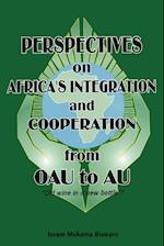 Perspectives on Africa's Integration and Cooperation from OAU to AU?