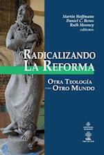 Radicalizando La Reforma