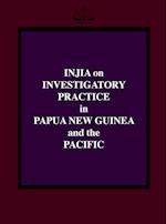 Injia on Investigatory Practice in Papua New Guinea and the Pacific