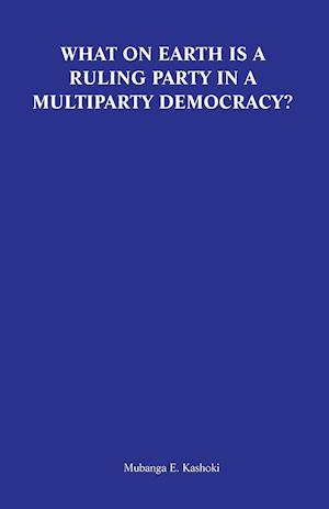 What on Earth Is a Ruling Party in a Multiparty Democracy? Musings and Ruminations of an Armchair Critic