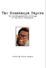The Musakanya Papers. The Autobiographical Writings of Valentine Musakanya