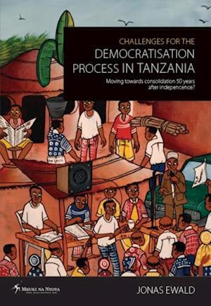 Challenges for the Democratisation Process in Tanzania