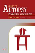 A Guide to Autopsy Pratice and Law in Ghana