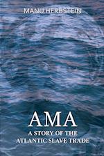 AMA, a Story of the Atlantic Slave Trade