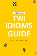 LearnAkan Twi Idioms Guide