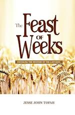 The Feast of Weeks: Unveiling the mystery of the last days 