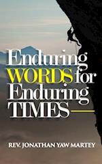 Enduring Words for Enduring Times 