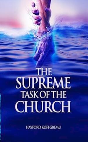 THE SUPREME TASK OF THE CHURCH