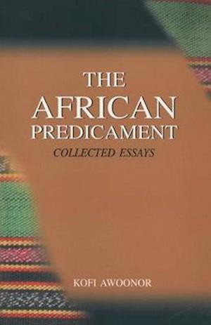 The African Predicament. Collected Essays