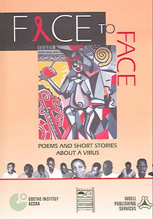 Face to Face. Poems and Short Stories about a Virus