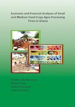 Economic and Financial Analyses of Small and Medium Food Crops Agro-Processing Firms in Ghana