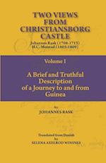 Two Views from Christiansborg Castle Vol I. A Brief and Truthful Description of a Journey to and from Guinea