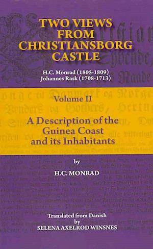 Two Views from Christiansborg Castle Vol II. A Description of the Guinea Coast and its Inhabitants