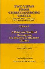 Two Views from Christiansborg Castle Vol I. A Brief and Truthful Description of a Journey to and from Guinea