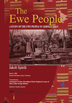 The Ewe People. A Study of the Ewe People in German Togo