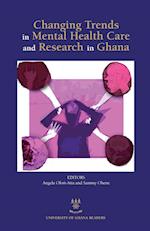 Changing Trends in Mental Health Care and Research in Ghana