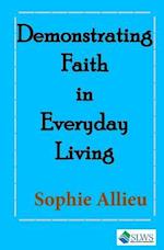 Demonstrating Faith in Everyday Living