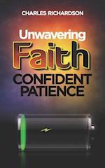 Unwavering Faith, Confident Patience 