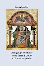 Emerging Scriptures: Torah, Gospel and Qur,an in Christian perspective
