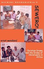 Sewero! Christian Drama and the Drama of