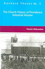 The Church History of Providence Industrial Mission