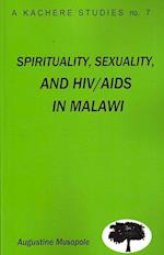 Spirituality, Sexuality and HIV/AIDS in Malawi. Theological Strategies for Behaviour Change