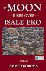 The Moon Rises Over Isale Eko