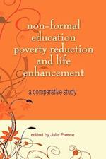 Non-formal Education, Poverty Reduction and Life Enhancement: A Comparative Study 