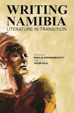 Writing Namibia: Literature in Transition