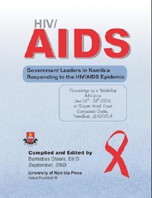 HIV/AIDS. Government Leaders in Namibia Responding to the HIV/AIDS Epidemic