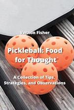 Pickleball: A Collection of Tips, Strategies, and Observations 