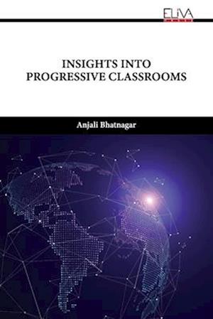 Insights into Progressive Classrooms