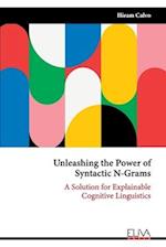 Unleashing the Power of Syntactic N-Grams: A Solution for Explainable Cognitive Linguistics 