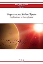 Magnetars and Stellar Objects: Applications in Astrophysics 