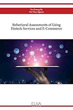 Behavioral Assessments of Using Fintech Services and E-Commerce 