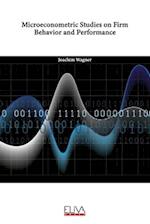 Microeconometric Studies on Firm Behavior and Performance 